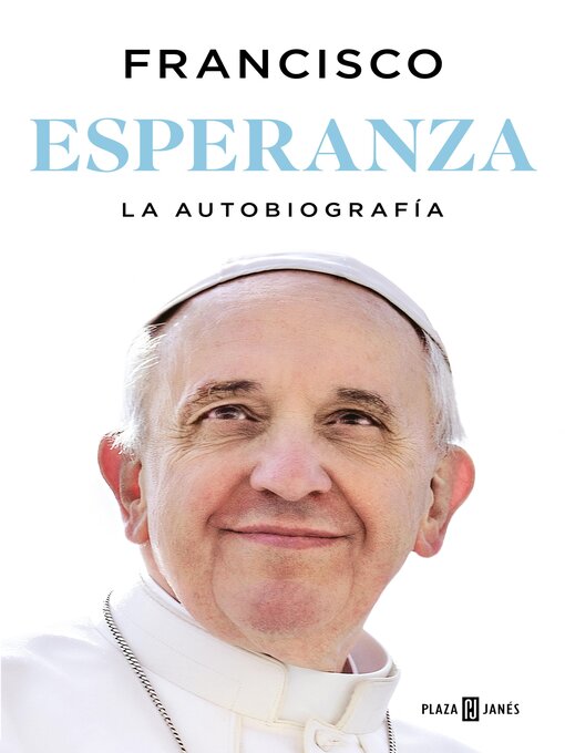 Title details for Esperanza. La autobiografía by Papa Francisco - Available